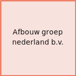 Afbouw groep nederland b.v.